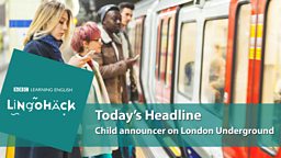 Child announcer on London Underground