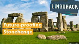Future-proofing Stonehenge
