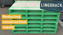 Reducing construction waste