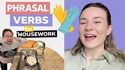 Phrasal verbs for housework 
