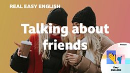 Talking about friends