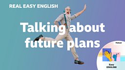 Talking about future plans
