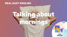 Talking about mornings