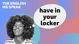 Have in your locker