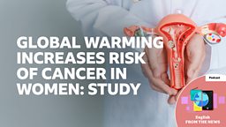 Global warming increases risk of cancer in women: Study