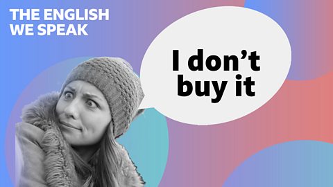 I don't buy it