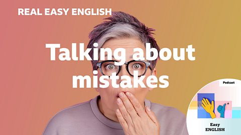 Talking about mistakes