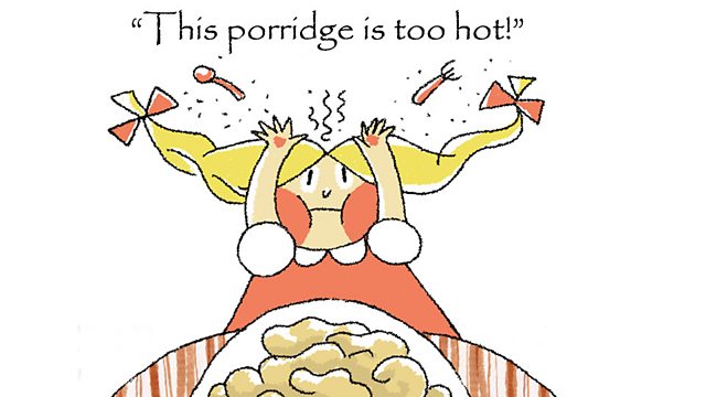 Goldilocks tries the first bowl of porridge